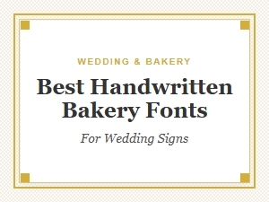 Best Handwritten Bakery Fonts for Wedding Signs