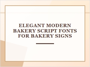 Elegant Modern Bakery Script Fonts for Signs